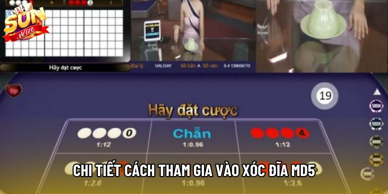 Chi tiết cách tham gia vào xóc đĩa MD5 Chi tiết cách tham gia vào xóc đĩa MD5