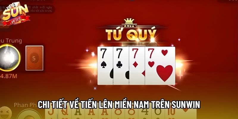 Chi tiết về Tiến lên miền Nam trên Sunwin