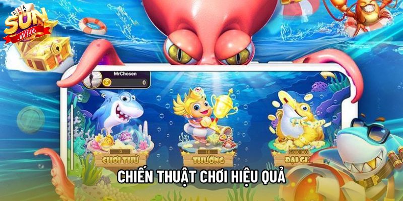 Chiến thuật chơi hiệu quả Chiến thuật chơi hiệu quả