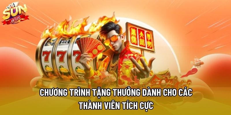 Chương trình tặng thưởng dành cho các thành viên tích cực