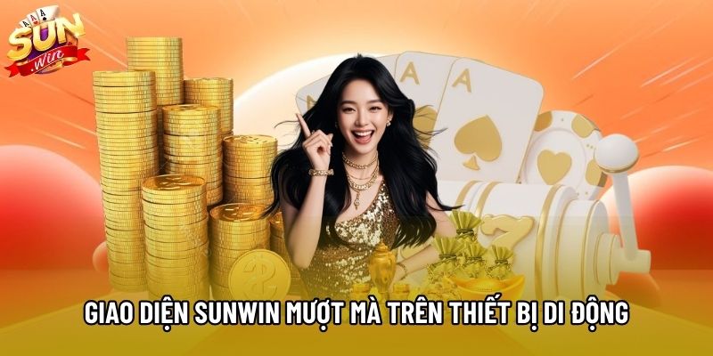 Giao diện Sunwin mượt mà trên thiết bị di động Giao diện Sunwin mượt mà trên thiết bị di động