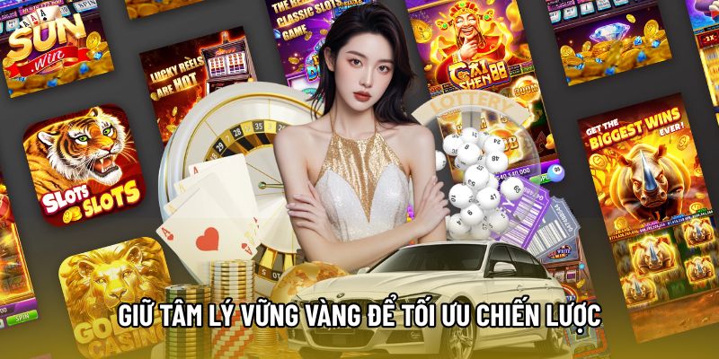 Giữ tâm lý vững vàng để tối ưu chiến lược