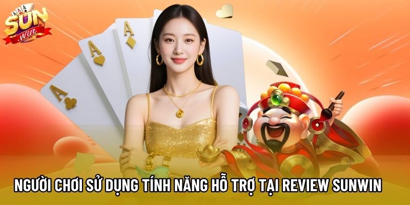 Người chơi sử dụng tính năng hỗ trợ tại Review Sunwin