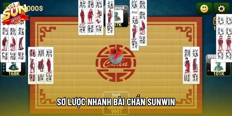 Sơ lược nhanh bài chắn Sunwin Sơ lược nhanh bài chắn Sunwin