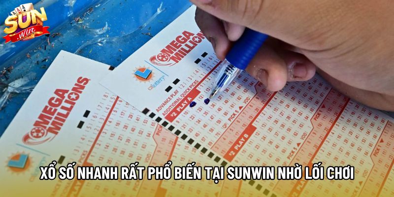 Xổ số nhanh rất phổ biến tại Sunwin nhờ lối chơi
